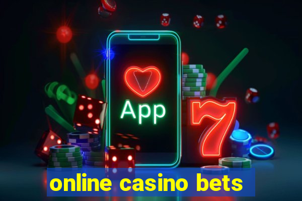 online casino bets