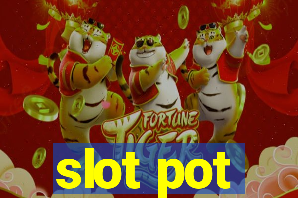 slot pot