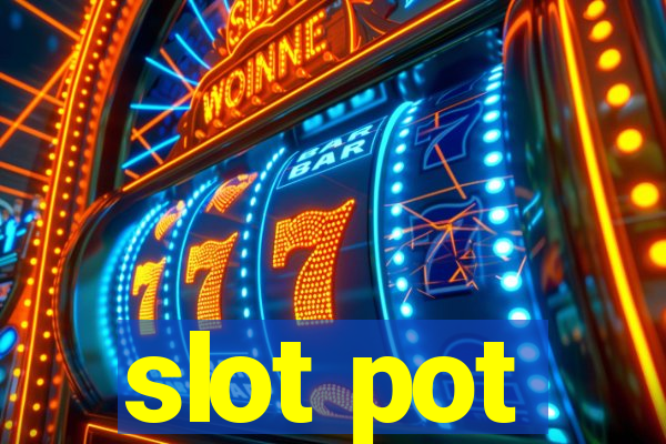 slot pot