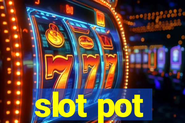 slot pot