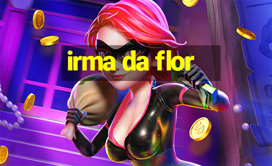 irma da flor