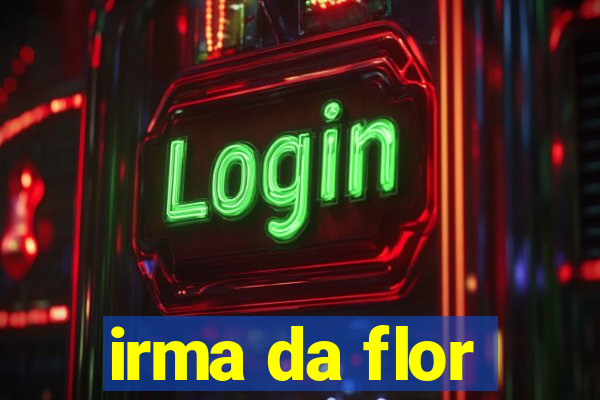 irma da flor