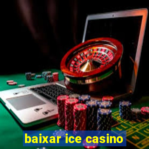 baixar ice casino