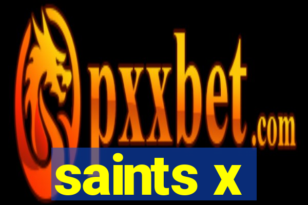 saints x