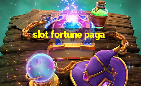 slot fortune paga