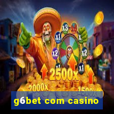 g6bet com casino