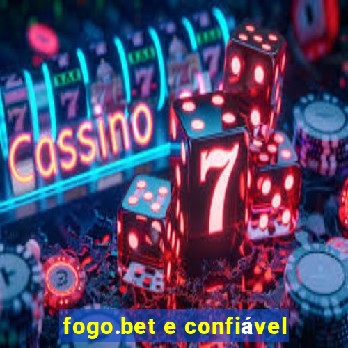 fogo.bet e confiável