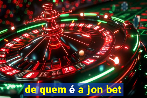 de quem é a jon bet