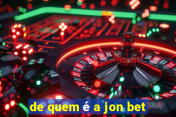 de quem é a jon bet