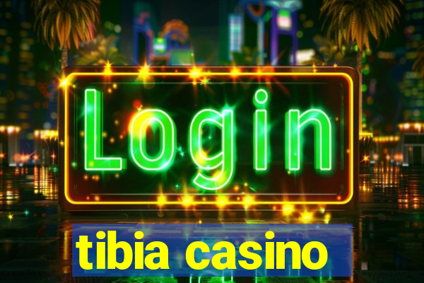 tibia casino