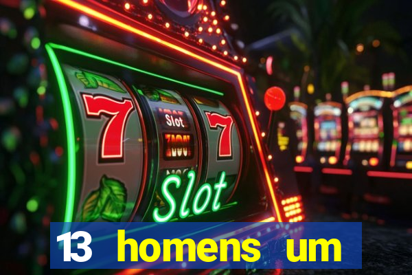 13 homens um segredo imagem de casino