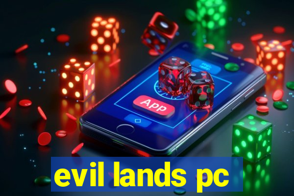 evil lands pc