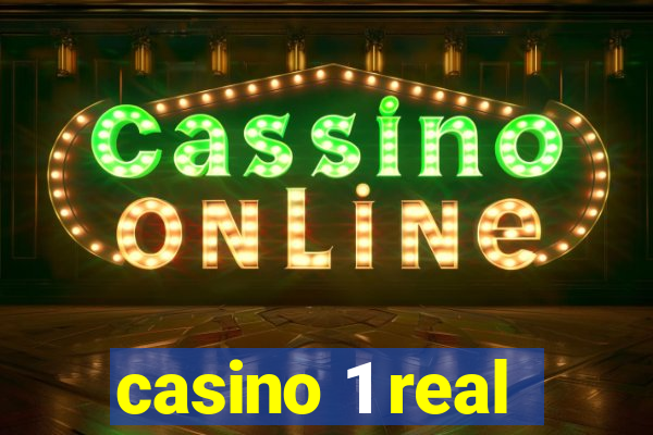 casino 1 real