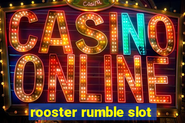 rooster rumble slot