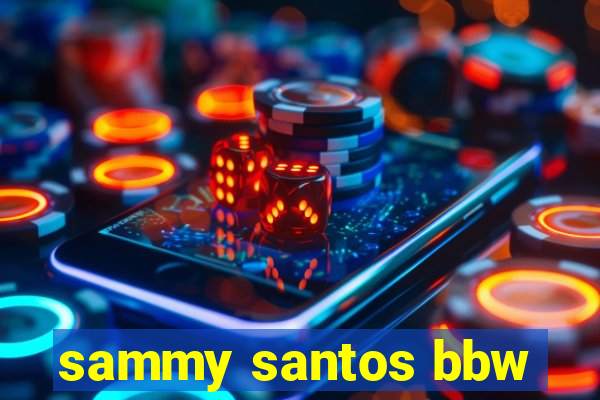 sammy santos bbw