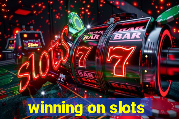 winning on slots