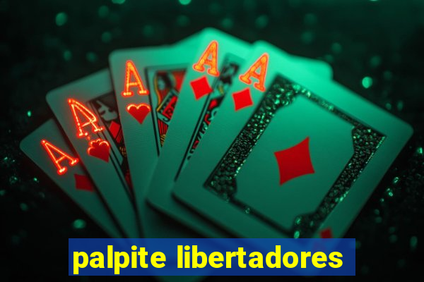 palpite libertadores