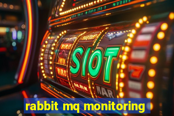 rabbit mq monitoring