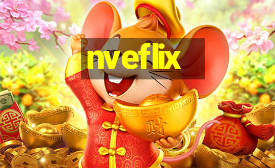 nveflix