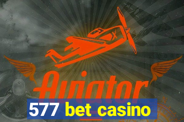 577 bet casino