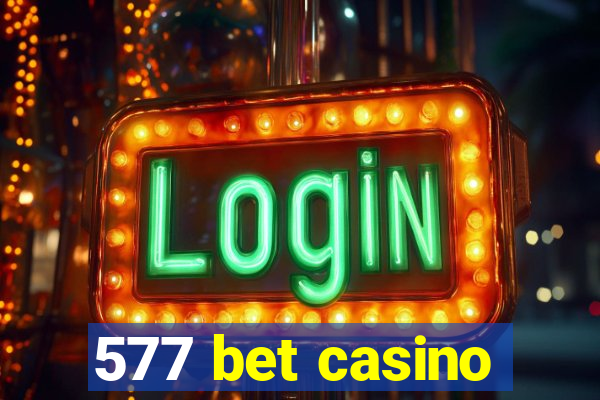 577 bet casino