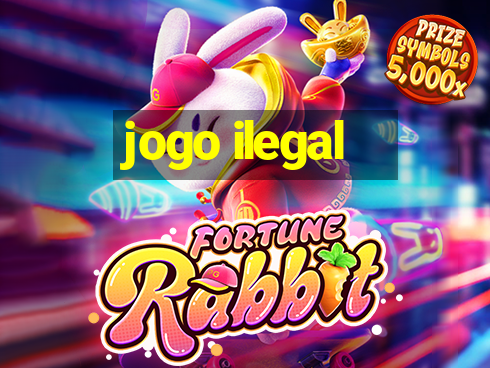 jogo ilegal