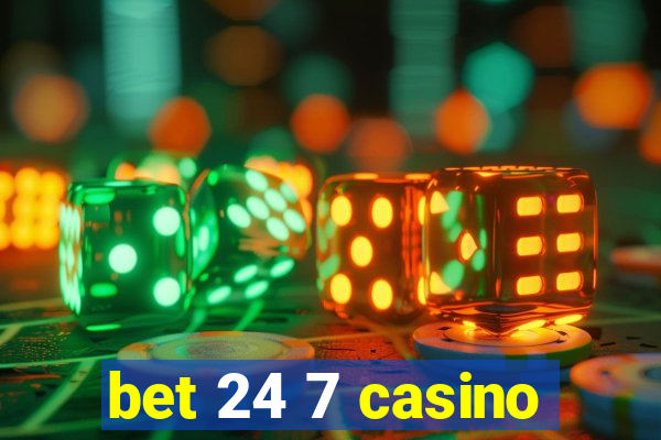 bet 24 7 casino