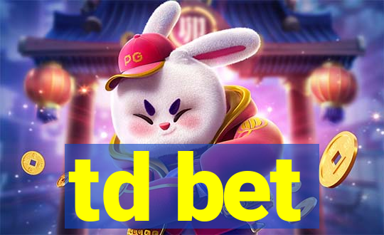 td bet