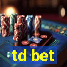 td bet