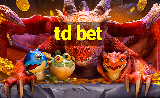 td bet