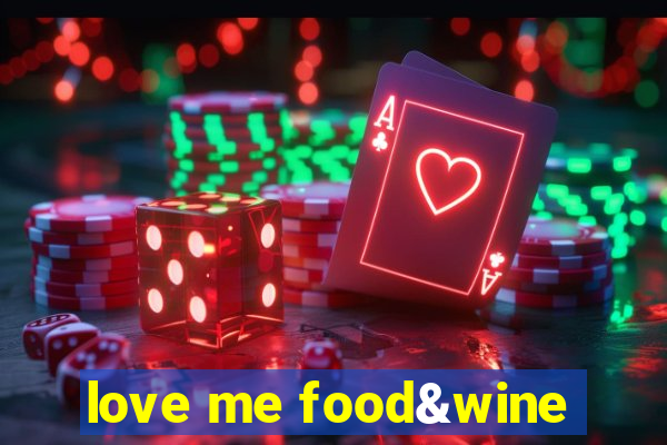 love me food&wine