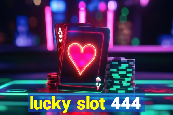 lucky slot 444