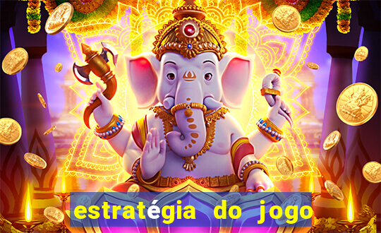 estratégia do jogo fortune tiger