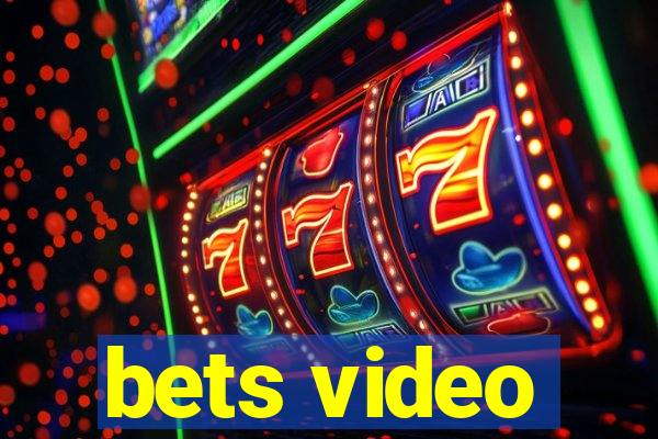 bets video