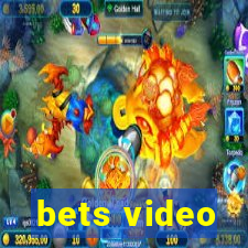 bets video