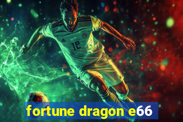 fortune dragon e66