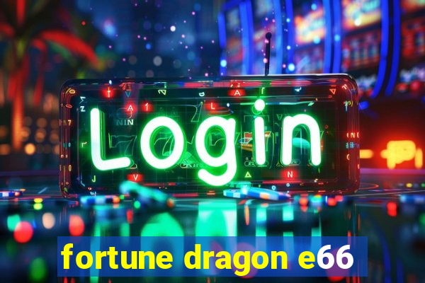 fortune dragon e66