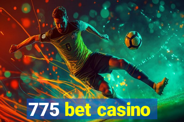 775 bet casino