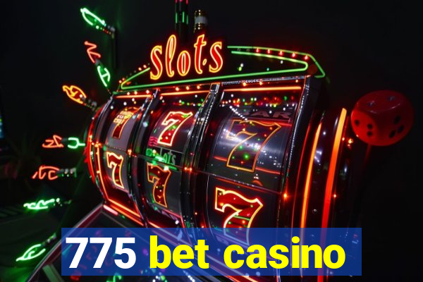 775 bet casino