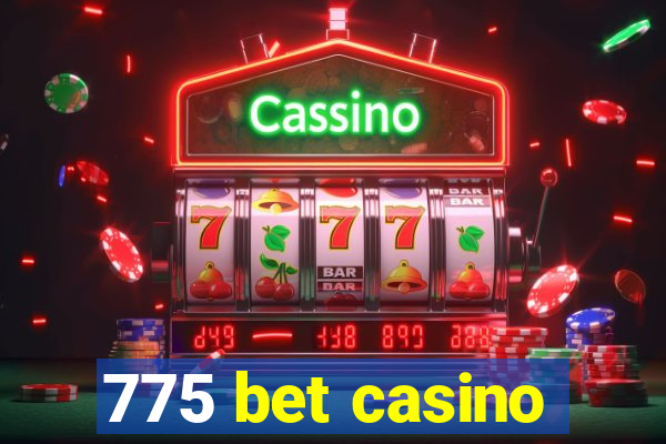 775 bet casino