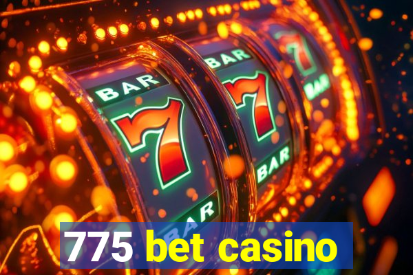 775 bet casino