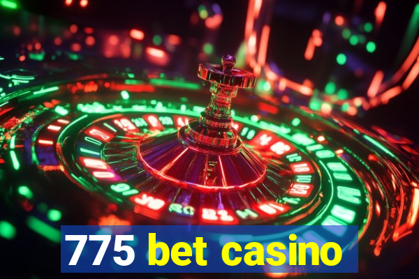 775 bet casino