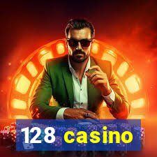 128 casino