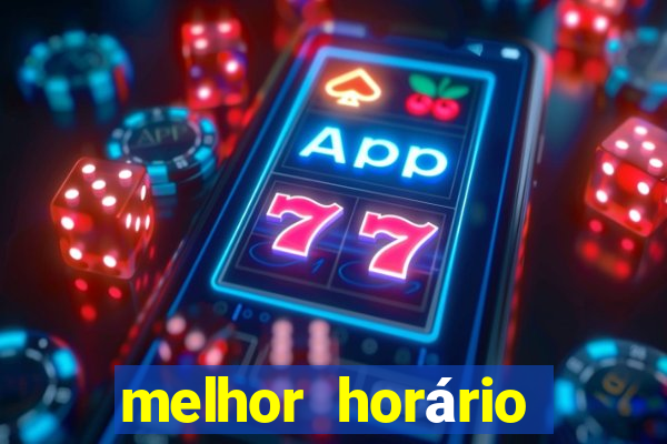 melhor horário para jogar estrela bet