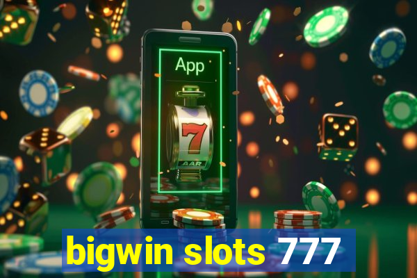 bigwin slots 777