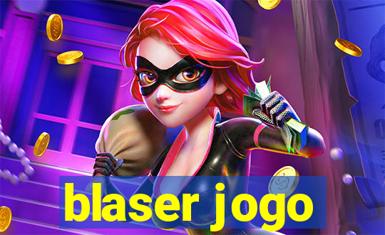 blaser jogo