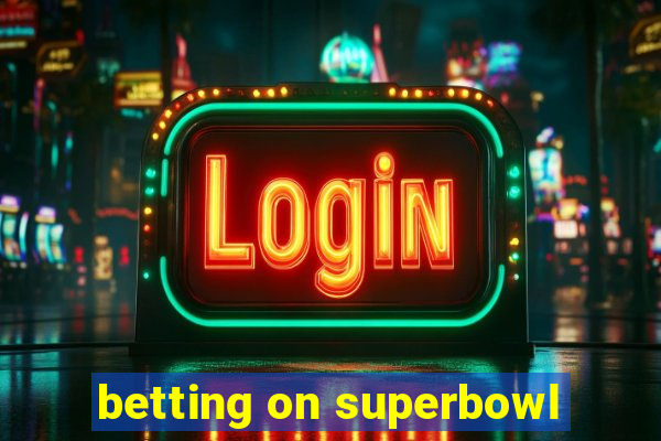 betting on superbowl