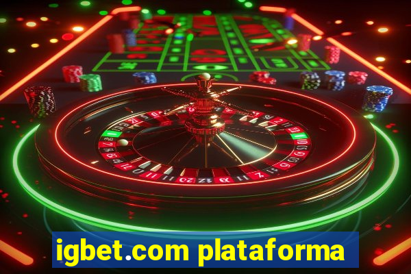 igbet.com plataforma