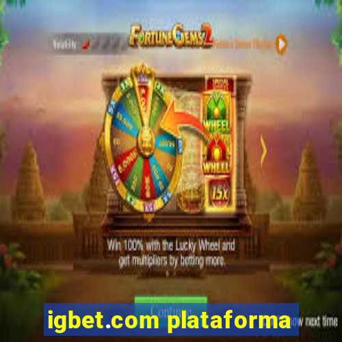 igbet.com plataforma