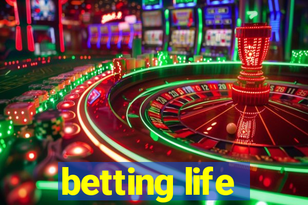 betting life